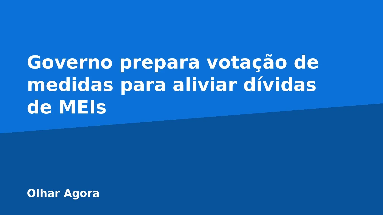 Governo prepara votação de medidas para aliviar dívidas de MEIs