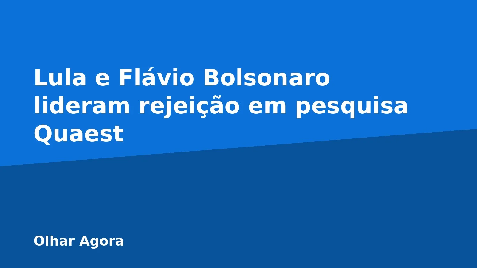 Lula e Flávio Bolsonaro lideram rejeição em pesquisa Quaest