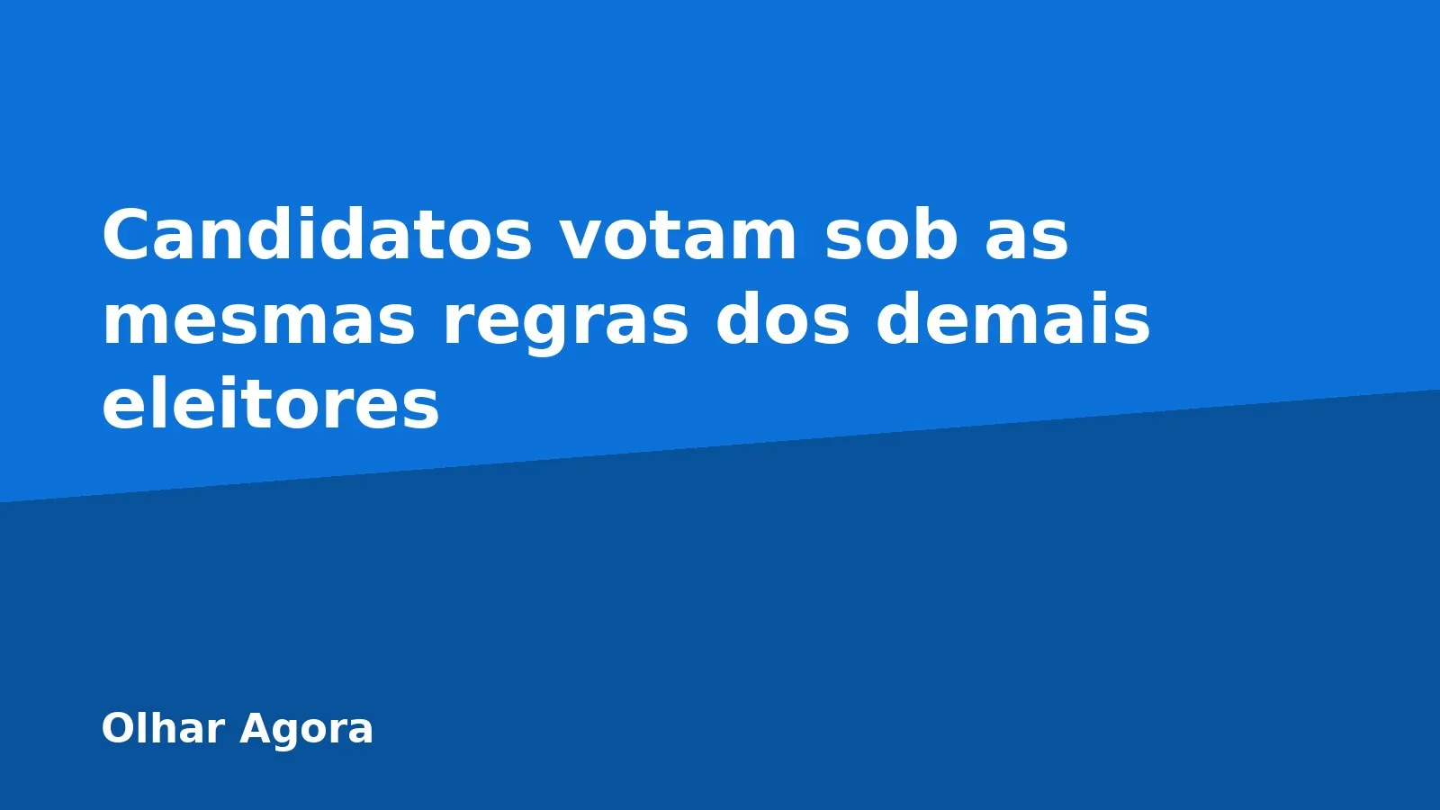 Candidatos votam sob as mesmas regras dos demais eleitores