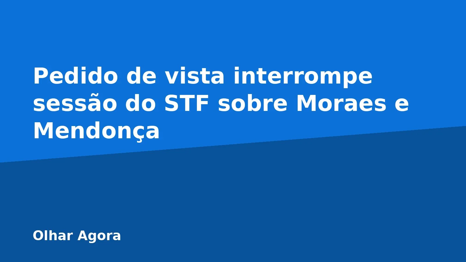 Pedido de vista interrompe sessão do STF sobre Moraes e Mendonça