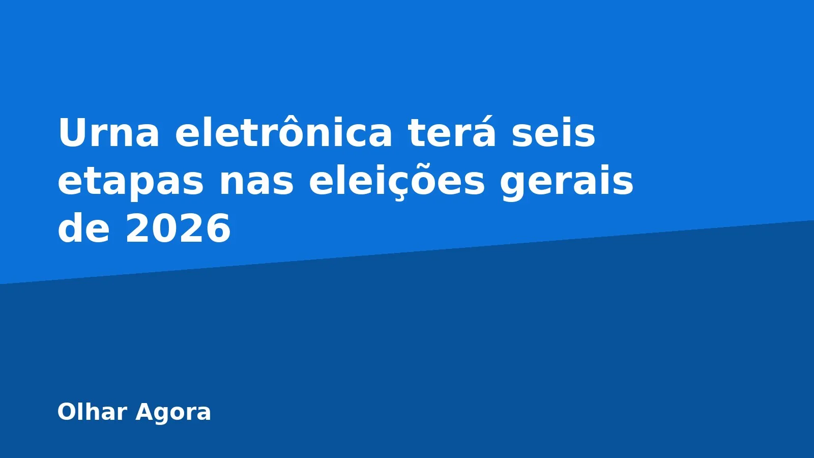 Urna eletrônica terá seis etapas nas eleições gerais de 2026