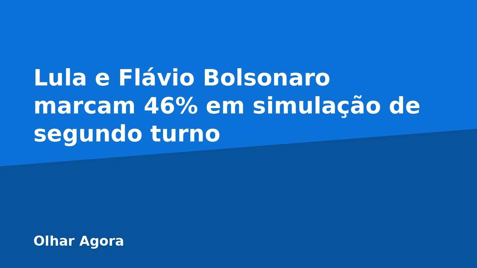 Lula e Flávio Bolsonaro marcam 46% em simulação de segundo turno