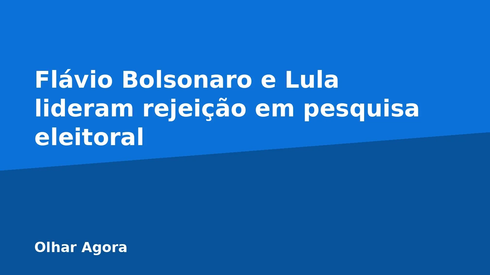 Flávio Bolsonaro e Lula lideram rejeição em pesquisa eleitoral