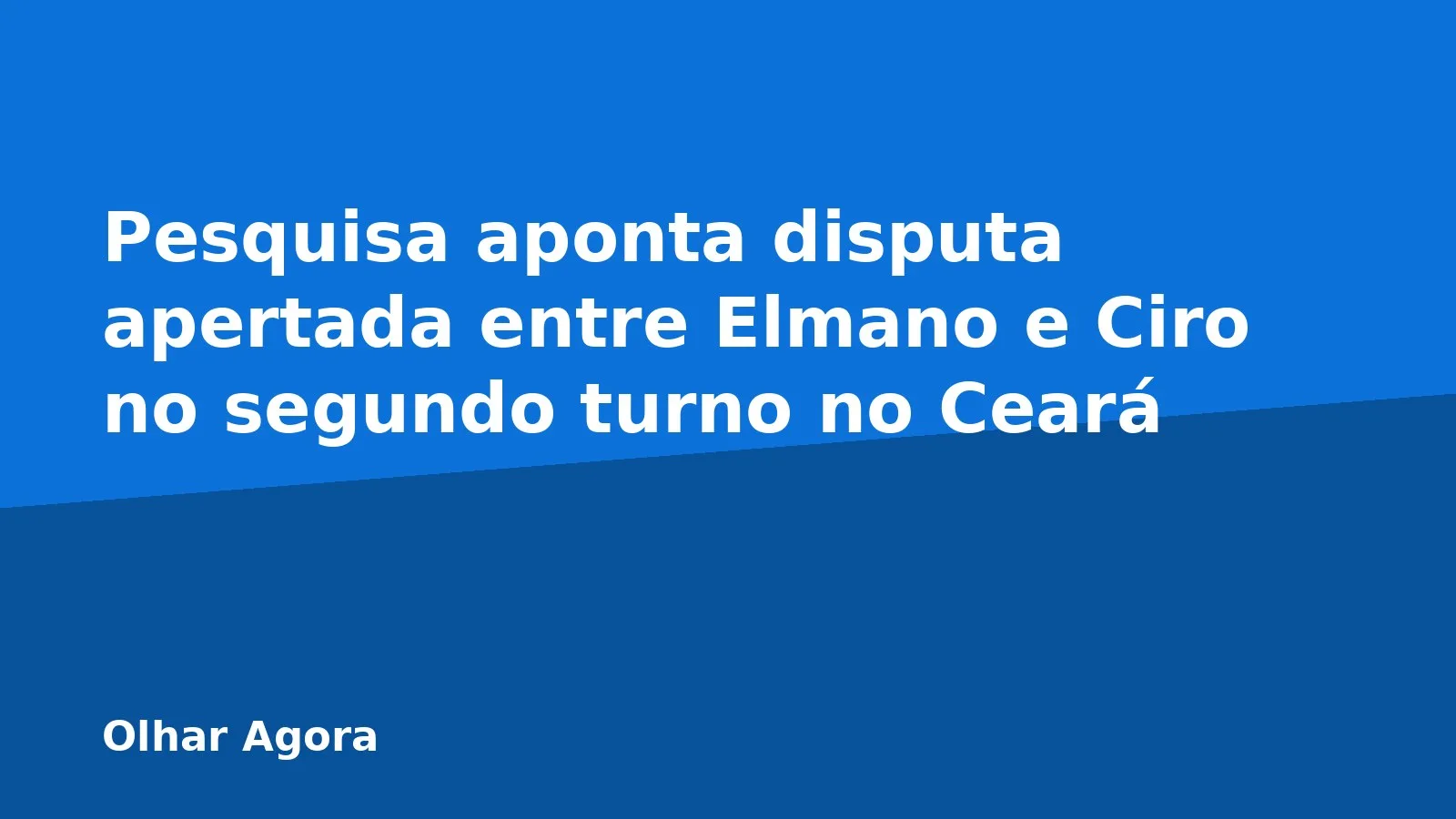 Pesquisa aponta disputa apertada entre Elmano e Ciro no segundo turno no Ceará