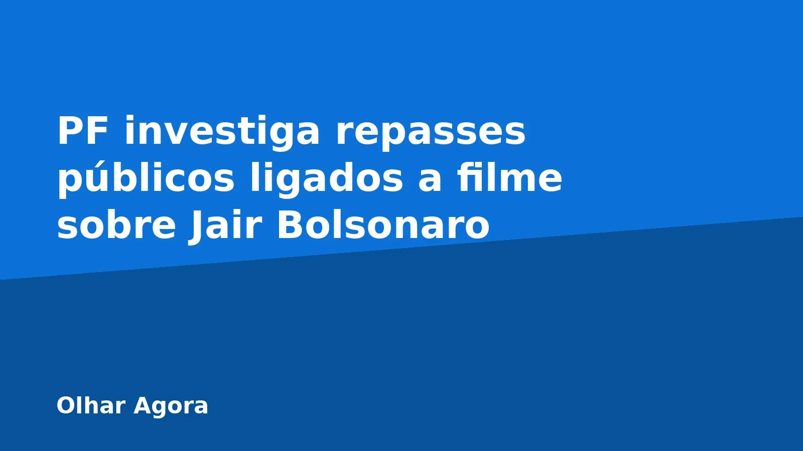 PF investiga repasses públicos ligados a filme sobre Jair Bolsonaro