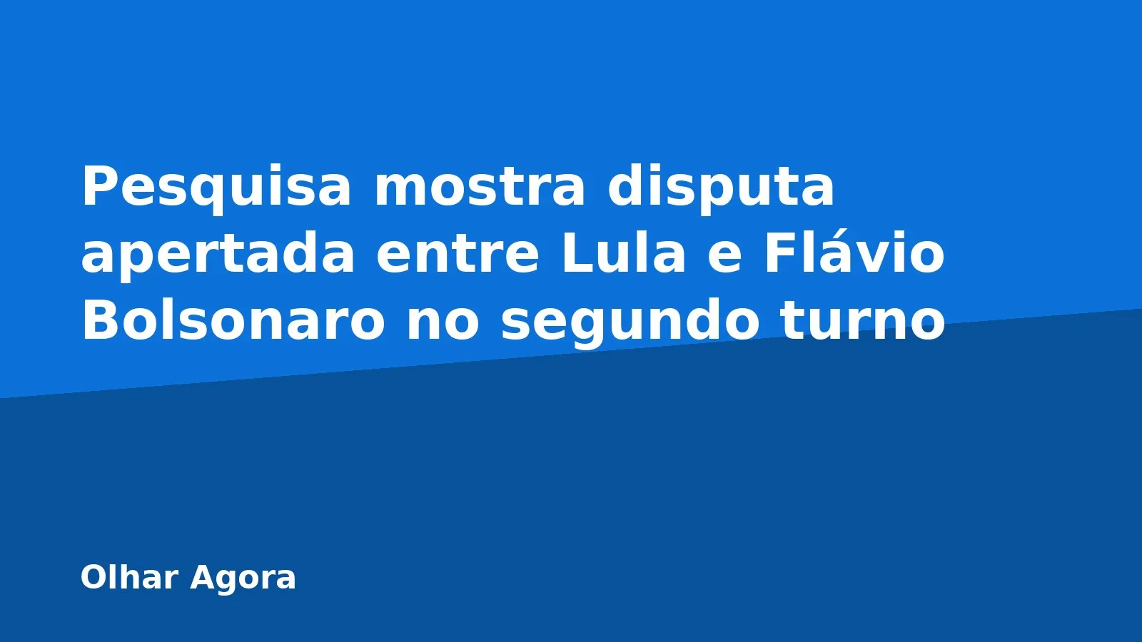 Pesquisa mostra disputa apertada entre Lula e Flávio Bolsonaro no segundo turno