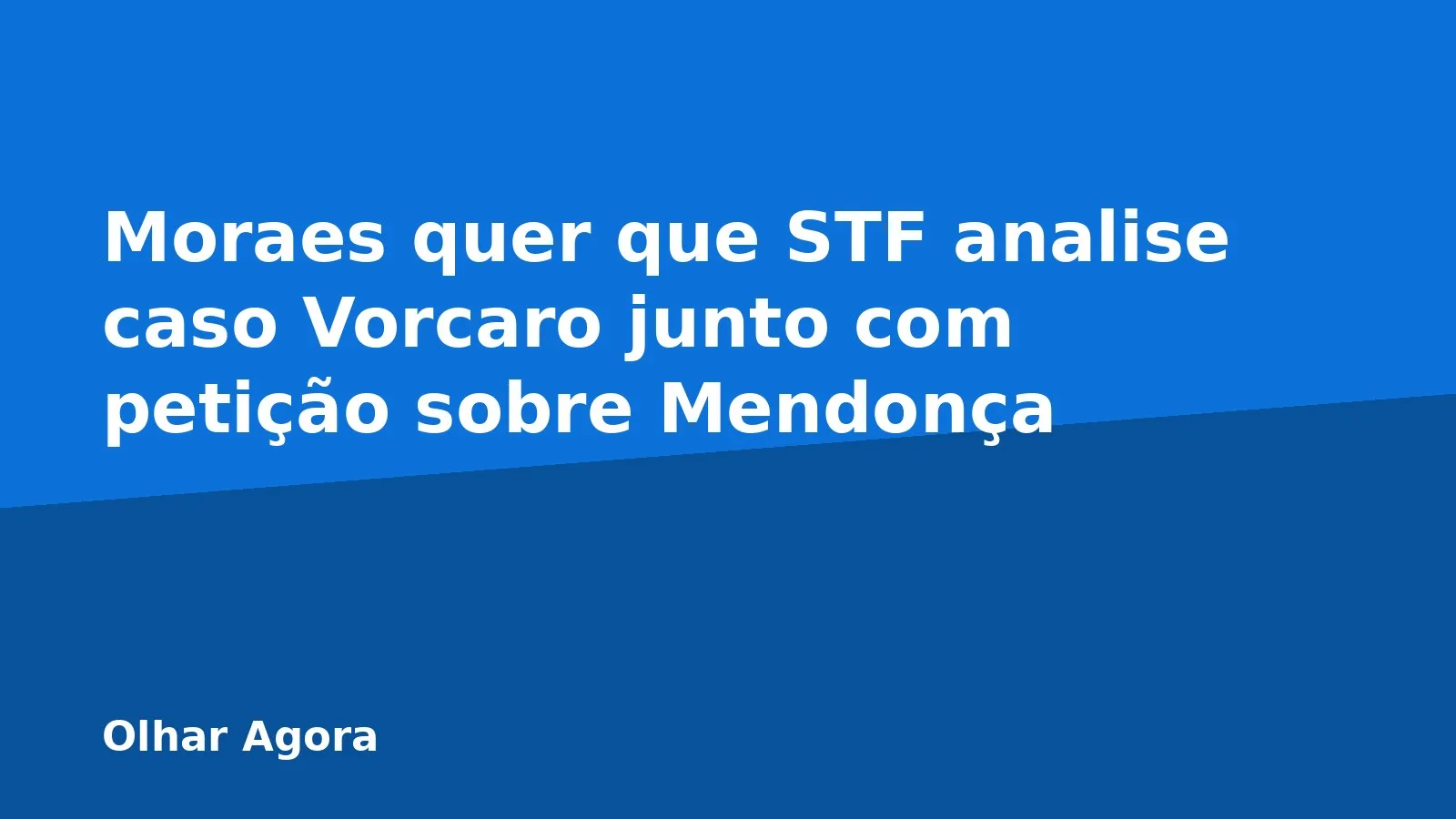 Moraes quer que STF analise caso Vorcaro junto com petição sobre Mendonça
