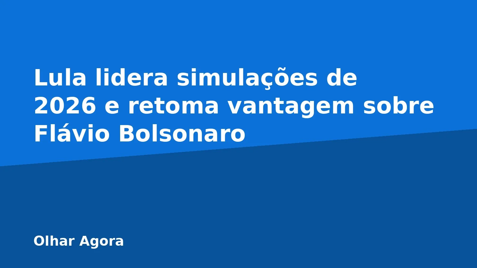 Lula lidera simulações de 2026 e retoma vantagem sobre Flávio Bolsonaro