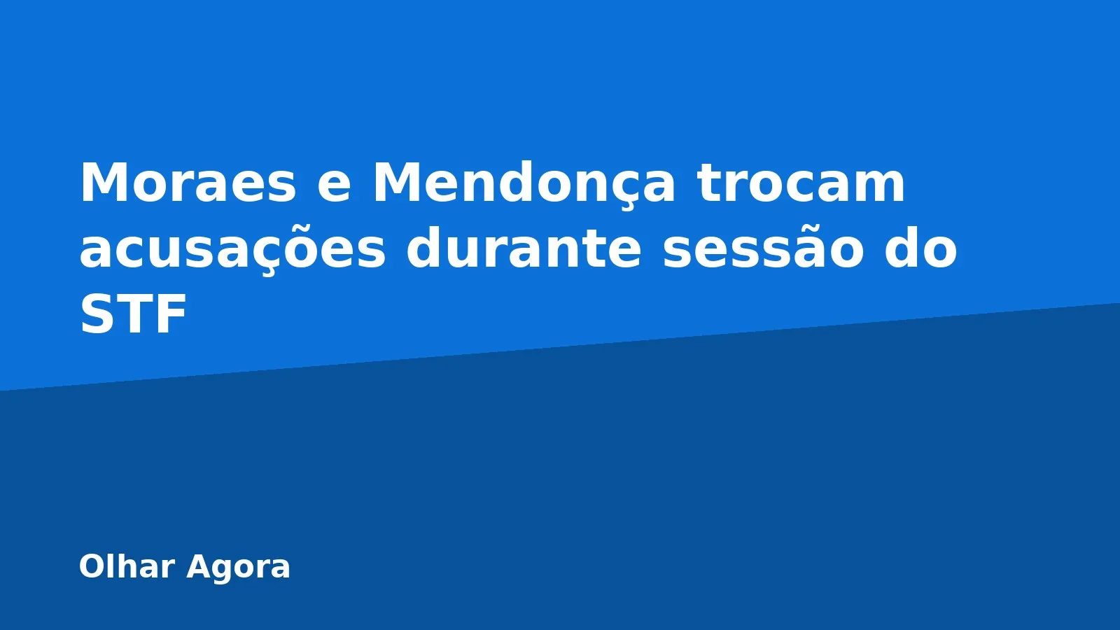 Moraes e Mendonça trocam acusações durante sessão do STF