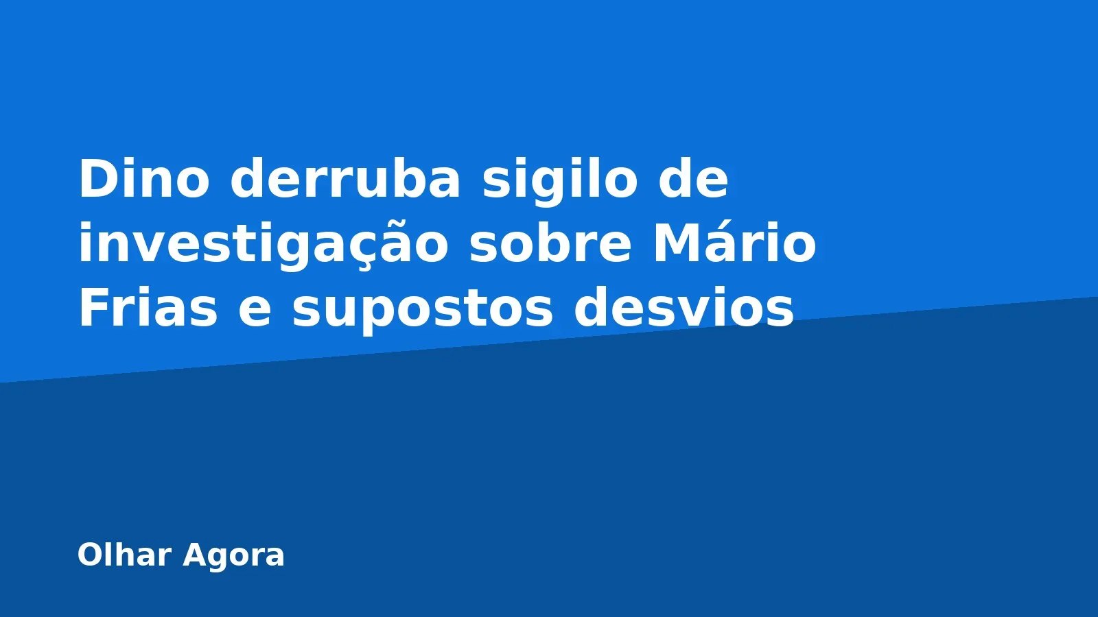 Dino derruba sigilo de investigação sobre Mário Frias e supostos desvios
