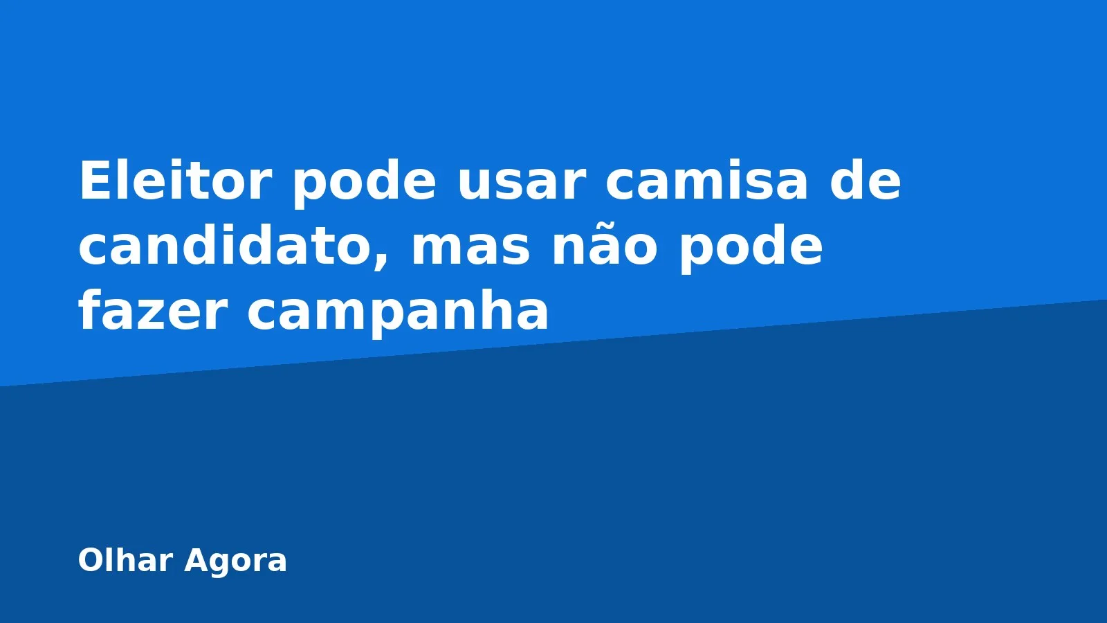 Eleitor pode usar camisa de candidato, mas não pode fazer campanha