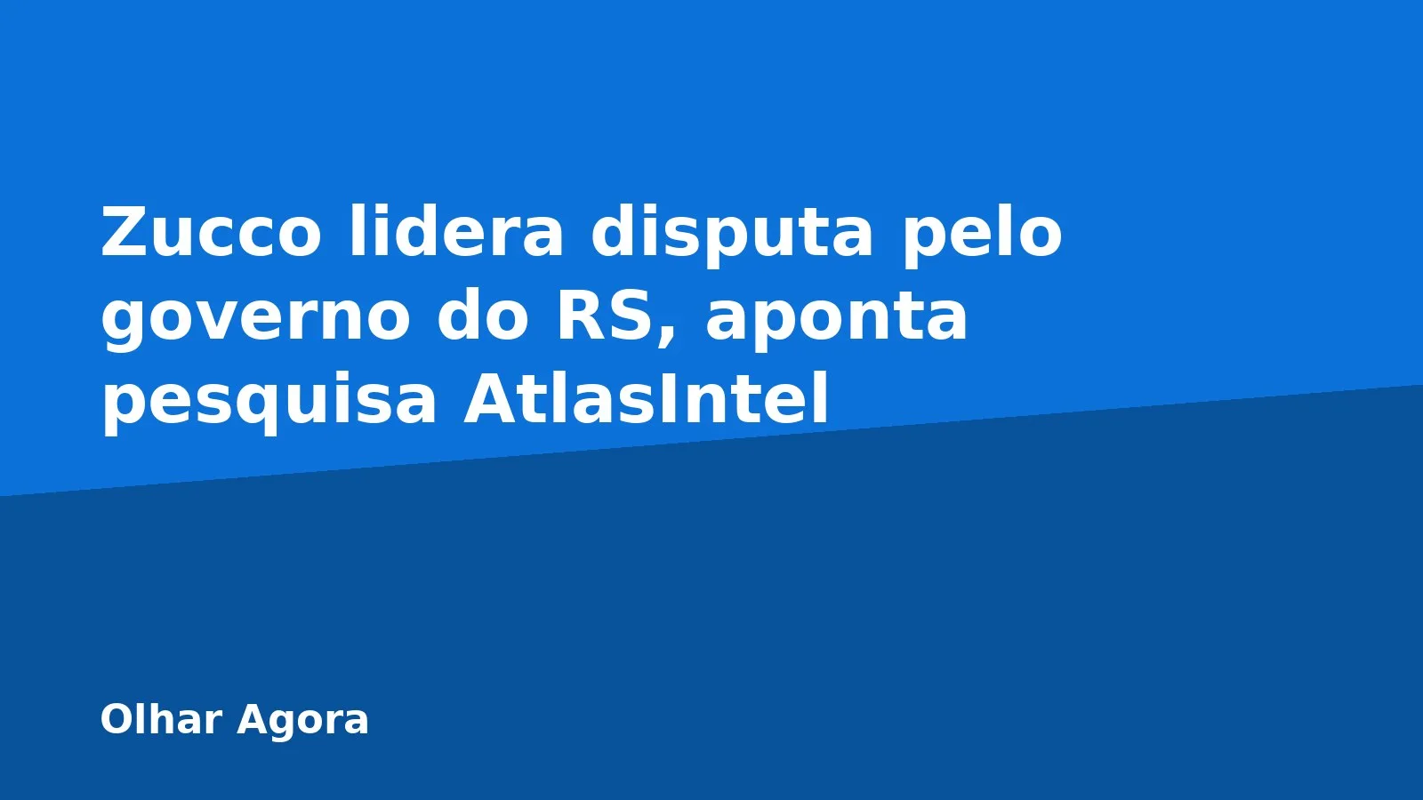 Zucco lidera disputa pelo governo do RS, aponta pesquisa AtlasIntel