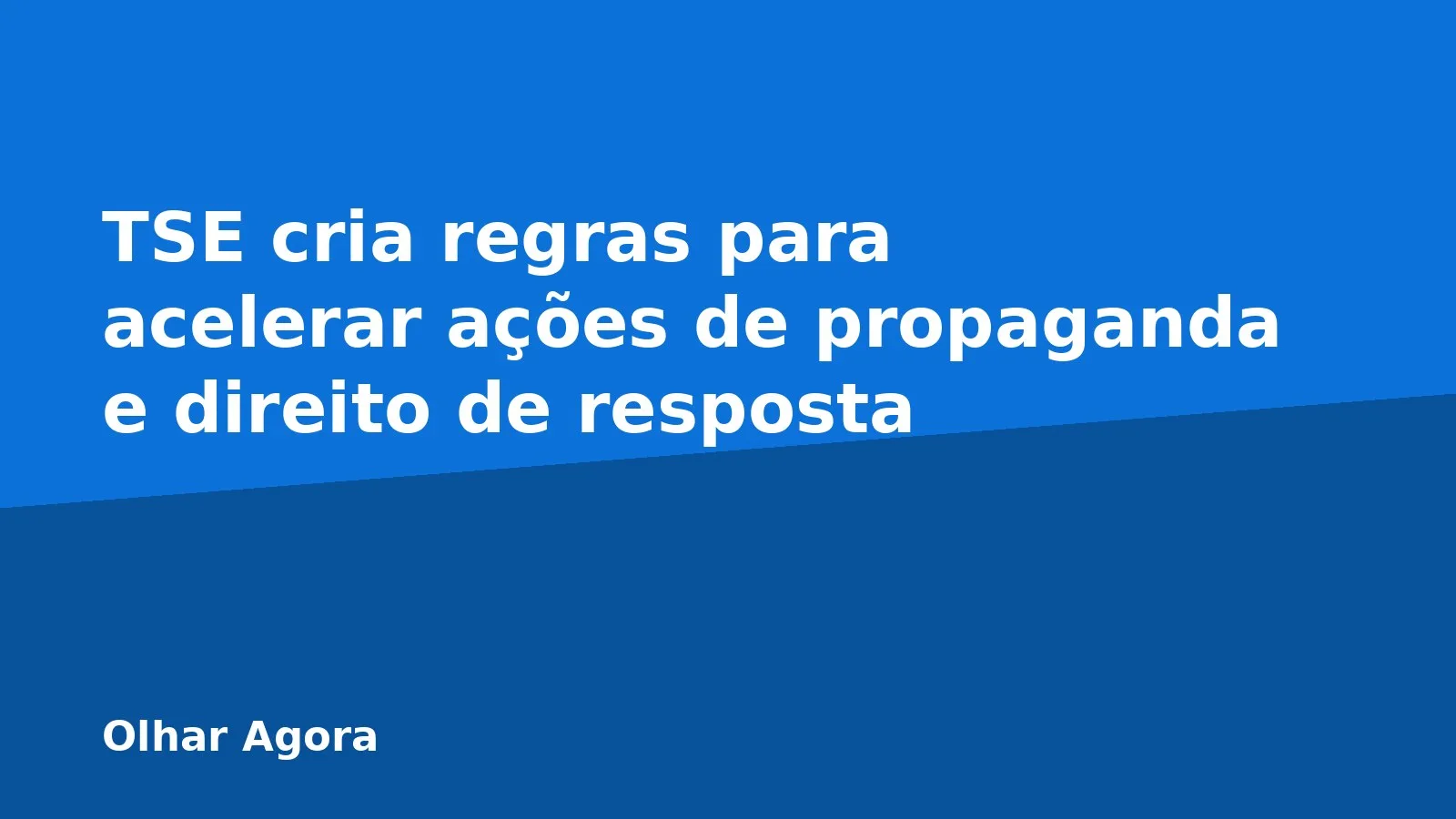 TSE cria regras para acelerar ações de propaganda e direito de resposta