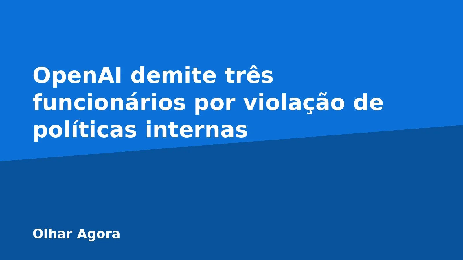 OpenAI demite três funcionários por violação de políticas internas
