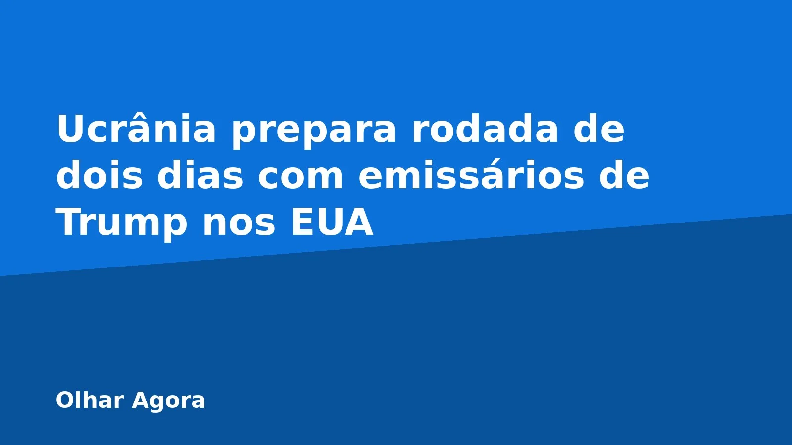 Ucrânia prepara rodada de dois dias com emissários de Trump nos EUA
