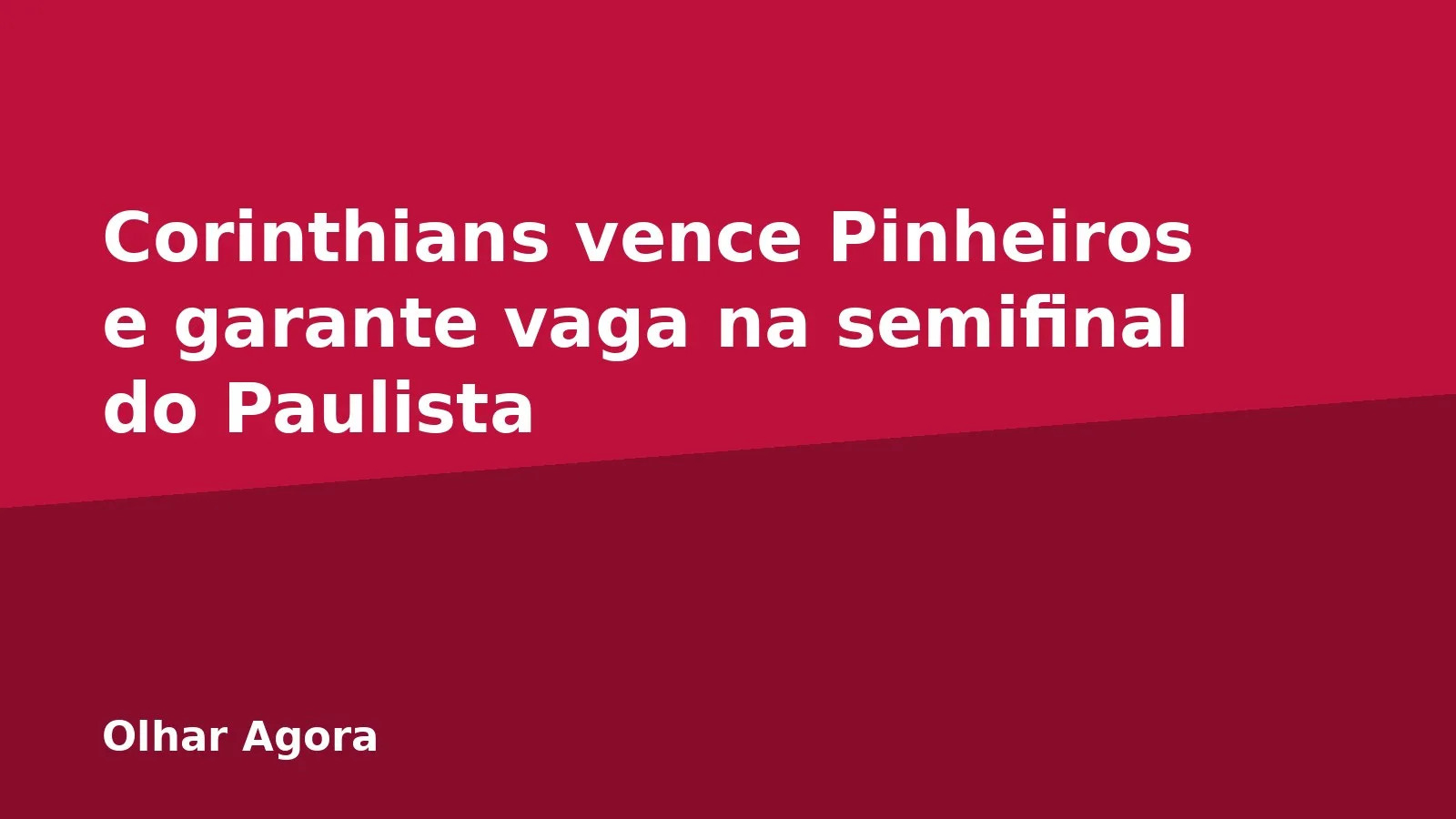 Corinthians vence Pinheiros e garante vaga na semifinal do Paulista