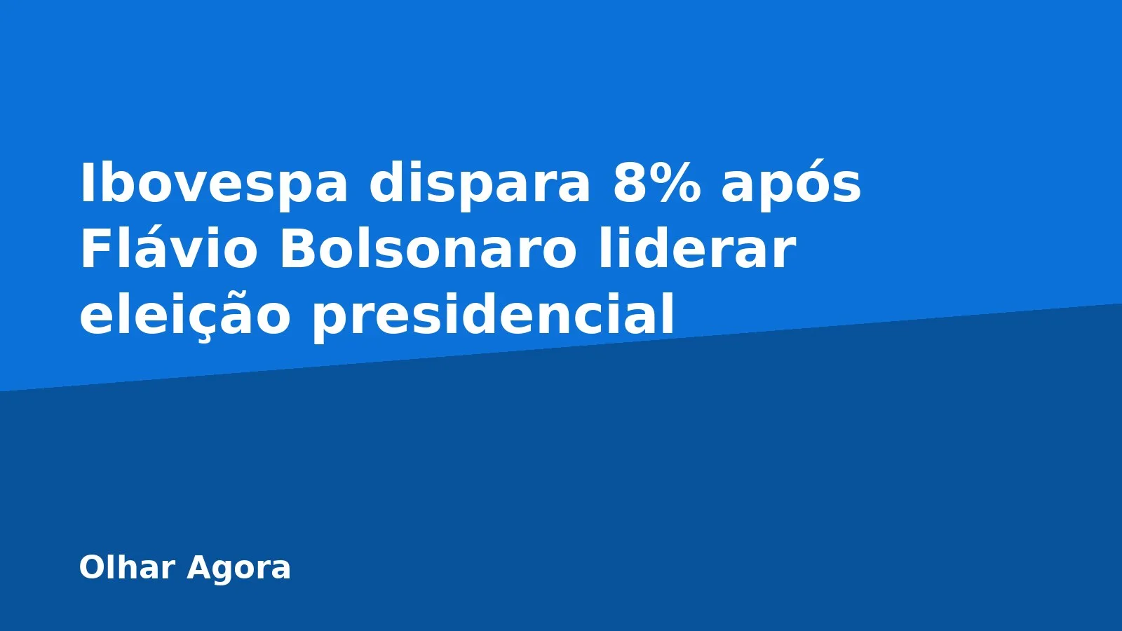 Ibovespa dispara 8% após Flávio Bolsonaro liderar eleição presidencial