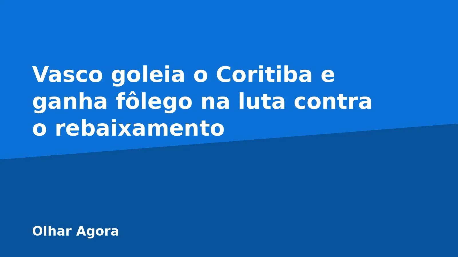 Vasco goleia o Coritiba e ganha fôlego na luta contra o rebaixamento