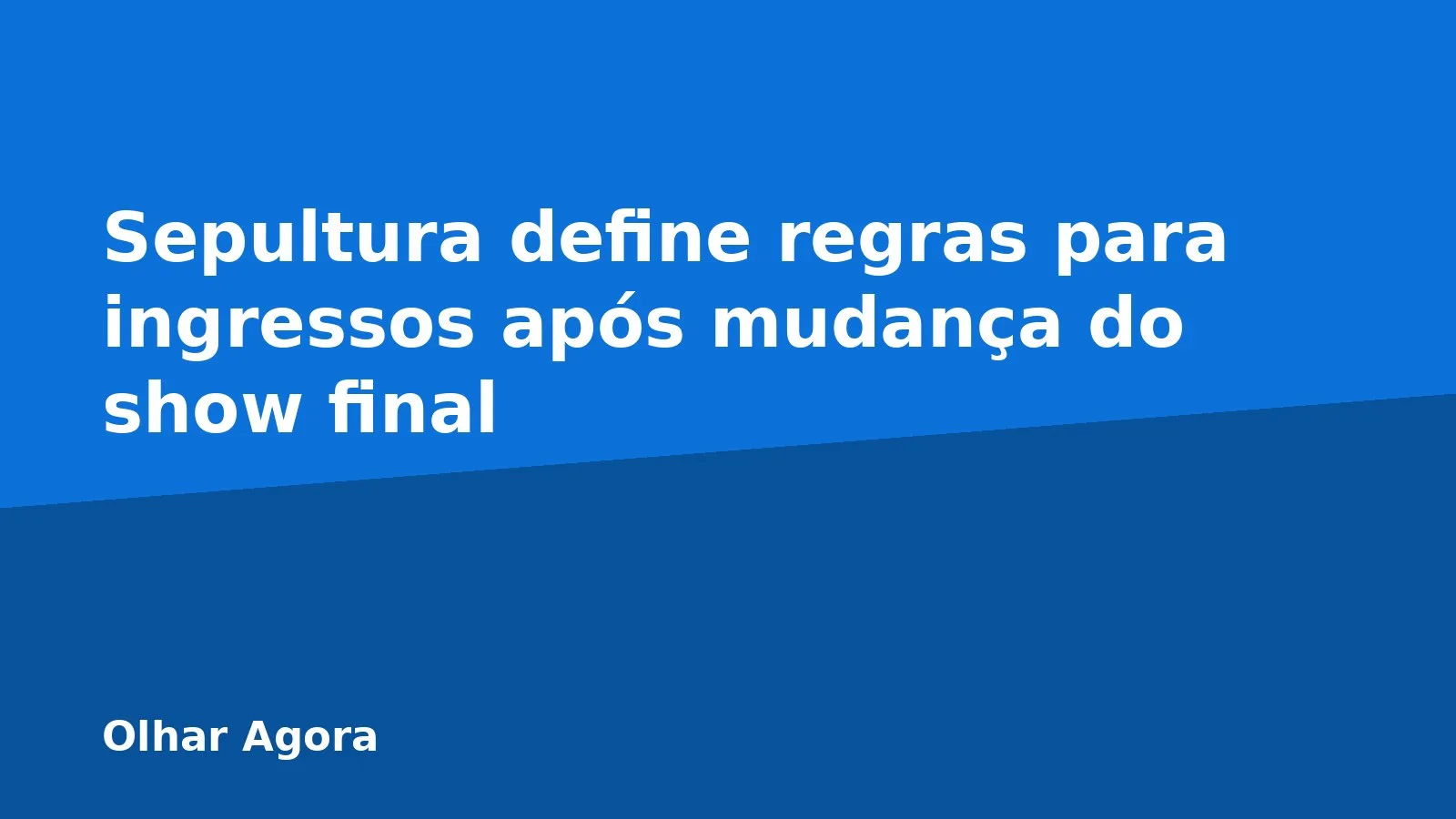 Sepultura define regras para ingressos após mudança do show final