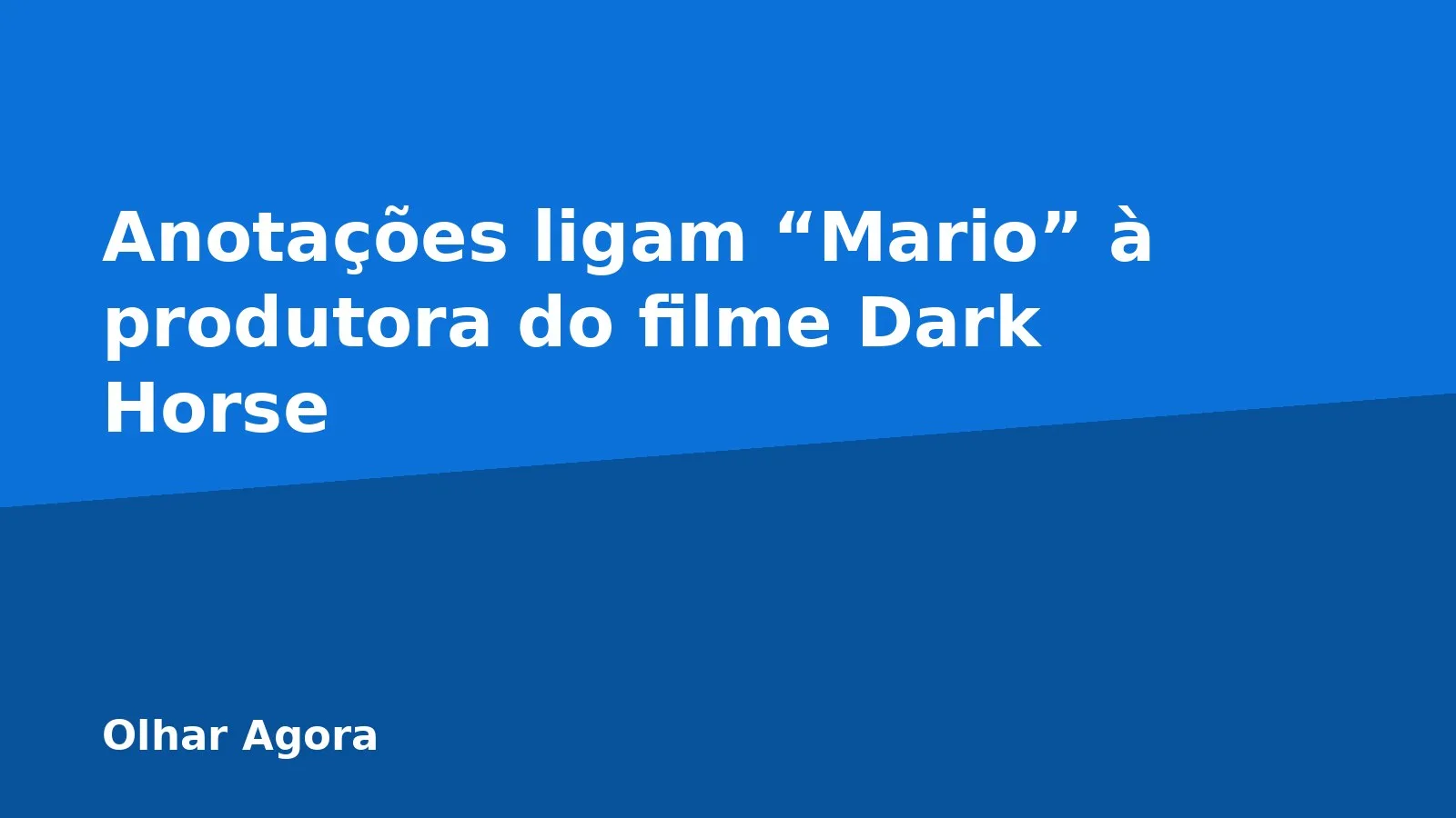Anotações ligam “Mario” à produtora do filme Dark Horse
