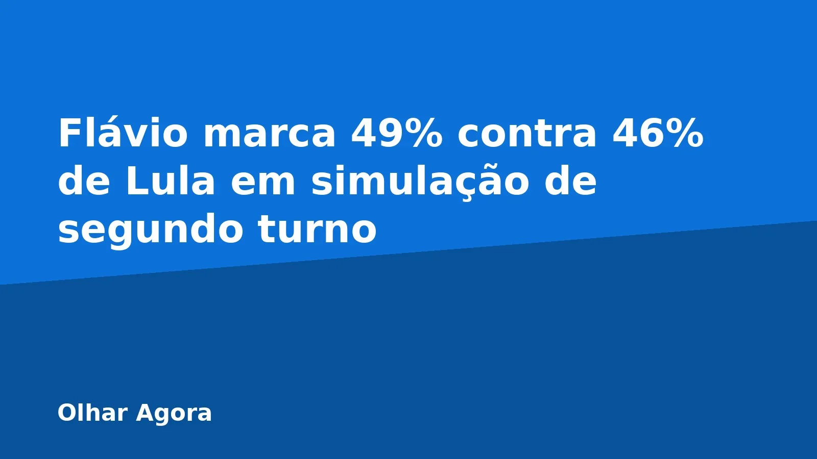 Flávio marca 49% contra 46% de Lula em simulação de segundo turno
